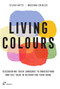 Living Colours (Discovering their language to understand and use them in decorating your home) by Silvia Botti, Massimo Caiazzo, 9788419220370