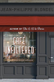 Café Unfiltered by Jean-Philippe Blondel, Alison Anderson, 9781954404205