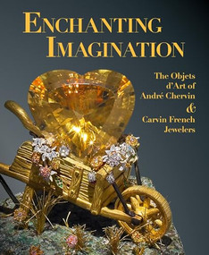 Enchanting Imagination (The Objets d'Art of Andre Chervin and Carvin French Jewelers) by Debra Schmidt Bach, Jeannine J. Falino, 9781913875473