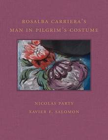 Rosalba Carriera's Man in Pilgrim's Costume by Nicolas Party, Xavier F. Salomon, 9781913875510