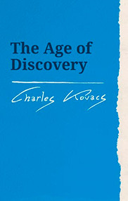 The Age of Discovery by Charles Kovacs, 9781782508519