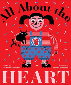 All About the Heart by Remi Kowalski, Tonia Composto, 9781922610607
