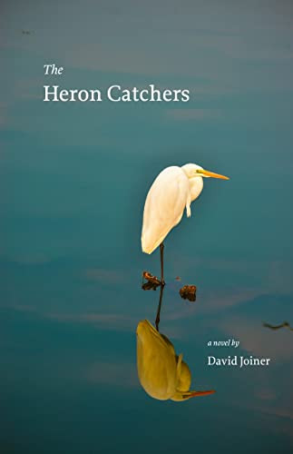 The Heron Catchers by David Joiner, 9781611720815