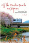 Off the Beaten Tracks in Japan (A Journey by Train from Hokkaido to Kyushu) by John Dougill, 9781611720822