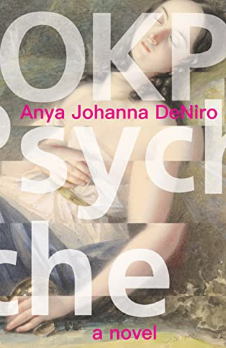 OKPsyche (a novel) by Anya Johanna DeNiro, 9781618732088