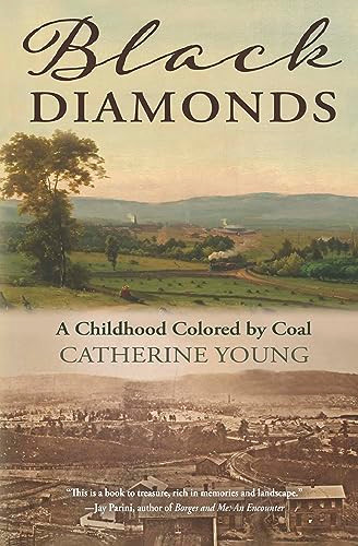 Black Diamonds (A Childhood Colored by Coal) by Catherine Young, 9781948814836