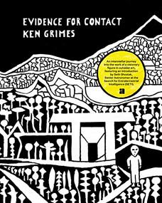 Evidence for Contact (Ken Grimes, 1993-2021) by Ken Grimes, Seth Shostak, Alejandra Russi, Frank Maresca, 9781944860554