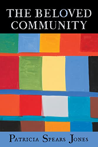 The Beloved Community by Patricia Spears Jones, 9781556596667