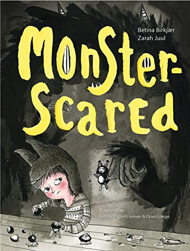 Monster-Scared by Betina Birkjær, Zarah Juul, 9781945492747