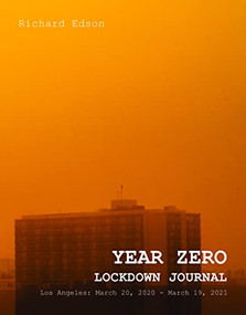 Year Zero Lockdown Journal by Richard Edson, 9798986841304