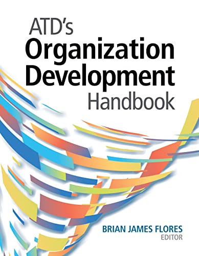 ATD's Organization Development Handbook by Brian James Flores, 9781953946546