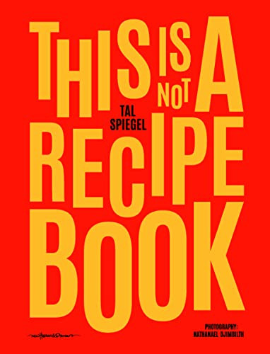 This is Not a Recipe Book by Tal Spiegel, 9789198656657