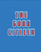 The Good Citizen by Ben Rasmussen, Frank H. Wu, 9781910401804