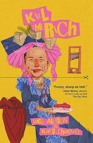 Kill The Rich by Jack Allison, Kate Shapiro, 9781955904858