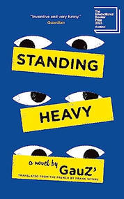 Standing Heavy by Gauz', Frank Wynne, 9781771966009