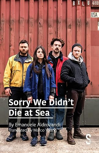 Sorry We Didn't Die at Sea by Emanuele Aldrovandi, Marco Young, 9781914228964