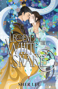 Legend of the White Snake by Sher Lee, 9780063327191