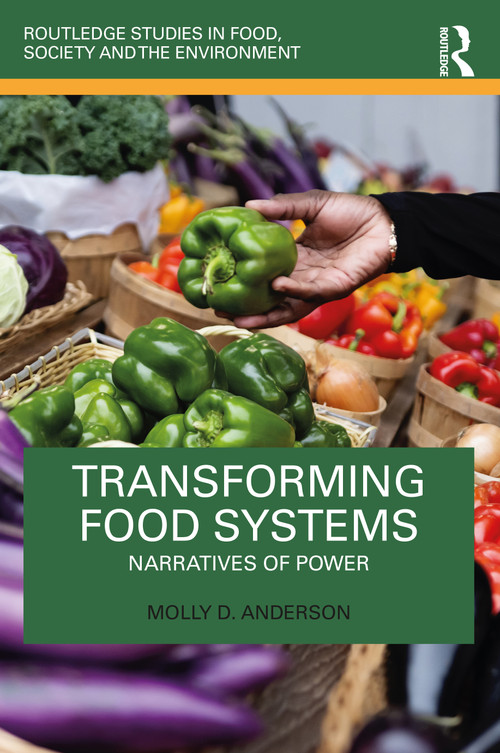 Transforming Food Systems (Narratives of Power) by Molly D. Anderson, 9781032196671