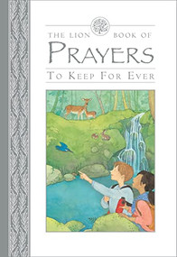 The Lion Book of Prayers to Keep for Ever by Lois Rock, Sophie Allsopp, 9780745976419
