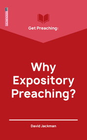 Get Preaching: Why Expository Preaching by David Jackman, 9781527103856