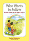 Wise Words to Follow (Words of wisdom from the book of Proverbs) by Carine MacKenzie, 9781845504304