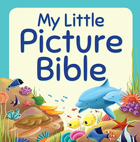 My Little Picture Bible by Juliet David, Elina Ellis, 9781781281765