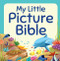 My Little Picture Bible by Juliet David, Elina Ellis, 9781781281765