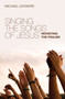 Singing the Songs of Jesus (Revisiting the Psalms) by Michael Lefebvre, 9781845506001