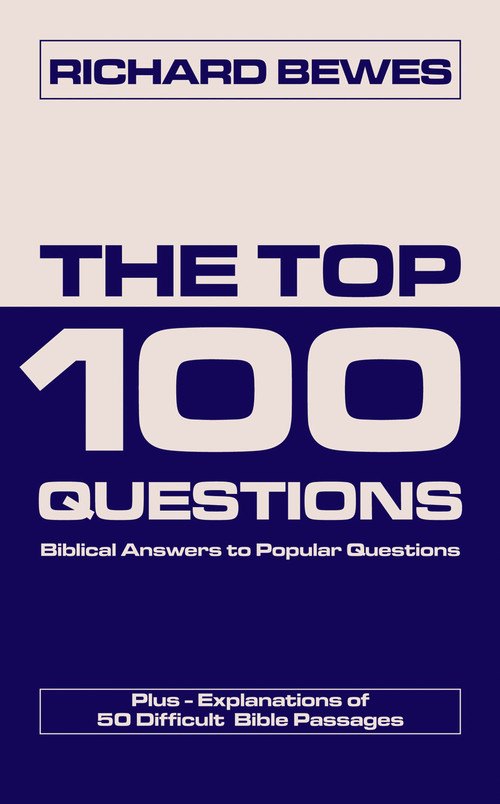 The Top 100 Questions (Biblical Answers to Popular Questions) by Richard Bewes, 9781857926804