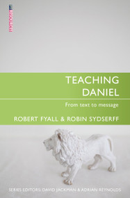 Teaching Daniel (From Text to Message) by Robin Sydserff, Bob Fyall, 9781845504571