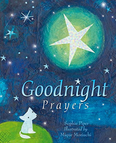 Goodnight Prayers (Prayers and blessings) by Sophie Piper, Mique Moriuchi, 9780745960654