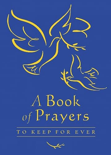 A Book of Prayers to Keep for Ever by Lois Rock, Sophie Allsopp, 9780745947556