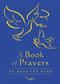 A Book of Prayers to Keep for Ever by Lois Rock, Sophie Allsopp, 9780745947556