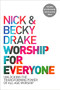 Worship For Everyone (Unlocking the Transforming Power of All-Age Worship) by Nick Drake, Becky Drake, 9780281085873