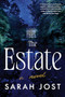 The Estate (A Novel) by Sarah Jost, 9781728262734