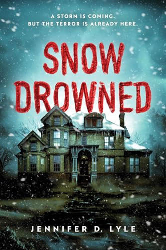 Snow Drowned by Jennifer D. Lyle, 9781728270944