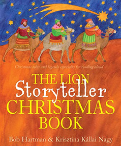 The Lion Storyteller Christmas Book - 9780745963792 by Bob Hartman, Krisztina Kallai Nagy, 9780745963792