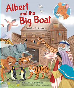 Albert and The Big Boat (A Noah's Ark Story) by Richard Littledale, Heather Heyworth, 9780745977935