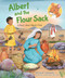 Albert and the Flour Sack (A Story about Elijah's Visit) by Richard Littledale, Heather Heyworth, 9780745977966