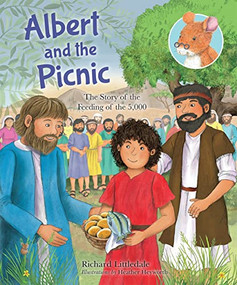 Albert and the Picnic (The Story of the Feeding of the 5000) by Richard Littledale, Heather Heyworth, 9780745977980