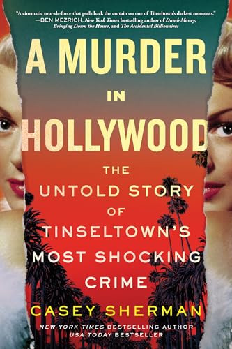 A Murder in Hollywood (The Untold Story of Tinseltown's Most Shocking Crime) - 9781464221989 by Casey Sherman, 9781464221989