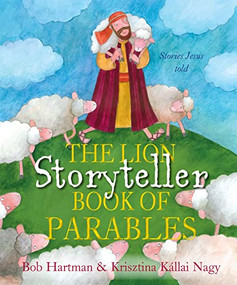 The Lion Storyteller Book of Parables - 9780745979397 by Bob Hartman, Krisztina Kallai Nagy, 9780745979397
