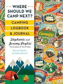 Where Should We Camp Next?: Camping Logbook and Journal by Stephanie Puglisi, Jeremy Puglisi, 9781464225123