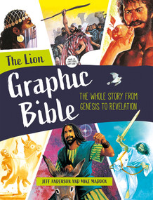 The Lion Graphic Bible (The whole story from Genesis to Revelation) - 9780745981444 by Mike Maddox, Jeff Anderson