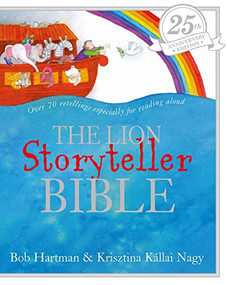 The Lion Storyteller Bible 25th Anniversary Edition by Bob Hartman, Krisztina Kallai Nagy, 9780745979090
