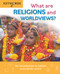 What are Religions and Worldviews? (An Introduction to Beliefs Around the World) by Deborah Lock, 9780745979687