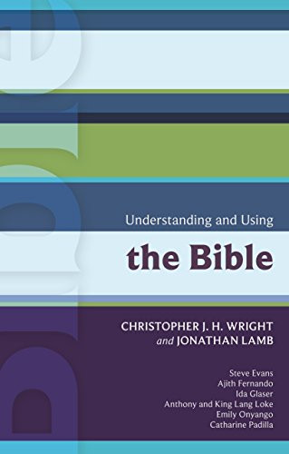 ISG 41: Understanding and Using the Bible by Chris Wright, 9780281061891