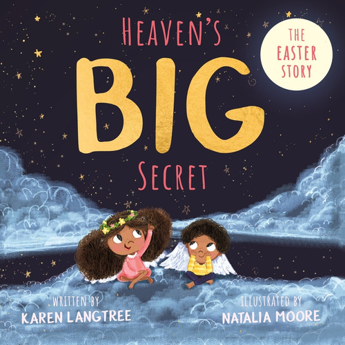 Heaven's BIG Secret (The Easter Story) by Karen Langtree, 9780281077304