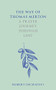 The Way of Thomas Merton (A prayer journey through Lent) by Robert Inchausti, 9780281085828