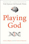 Playing God (Science, Religion and the Future of Humanity) - 9780281090037 by Nick Spencer, Hannah Waite, 9780281090037